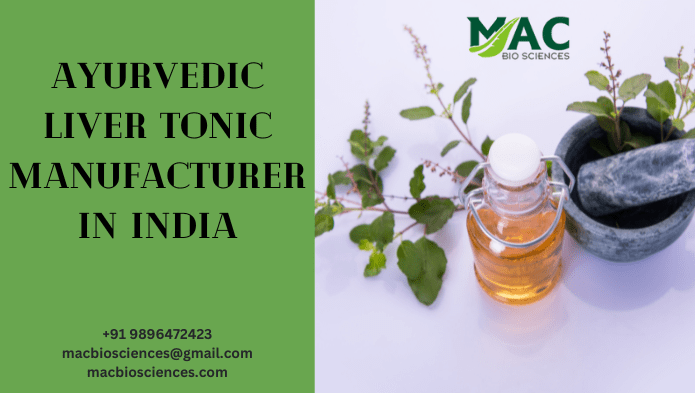 Ayurvedic Liver Tonic Manufacturers India