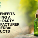 The Benefits of Using a Third Party Manufacturers for Herbal Products