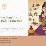 Unveiling the Benefits of Ayurvedic PCD Franchise