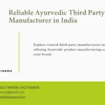 Reliable Ayurvedic Third-Party Manufacturing in India