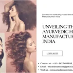 Unveiling the Finest Ayurvedic Hair Oil Manufacturers in India